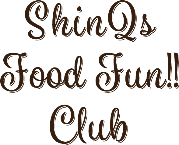 ShinQs Food Fan!! Club