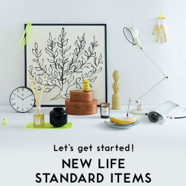 NEW  LIFE STANDARD  ITEMS   ～Let's get started!～