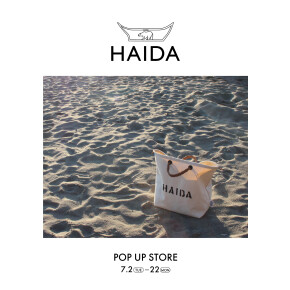 【7/2(火)-22(月)】HAIDA POP UP STORE【バッグブランド】