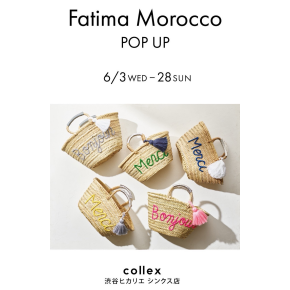 【collex】Fatima Morocco POP UP STORE