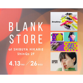 【渋谷ヒカリエShinQsパーツジョイスト】BLANK STORE　POP UP SHOP