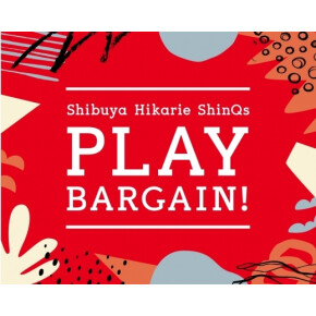 【6/25～】　Shibuya Hikarie ShinQs PLAYBARGAIN✨