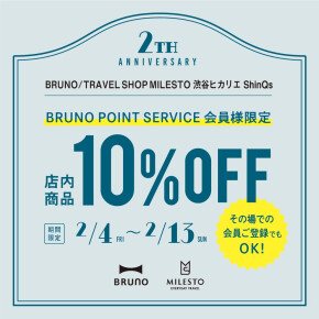 BRUNO/TRAVEL SHOP MILESTO 渋谷ヒカリエShinQs店2周年！