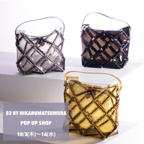 〈52 BY HIKARUMATSUMURA〉POP UP SHOP